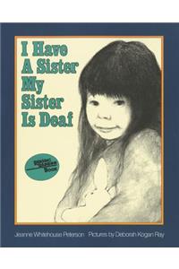 I Have a Sister--My Sister Is Deaf