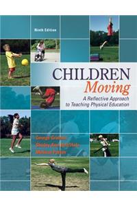 Children Moving: A Reflective Approach to Teaching Physical Education