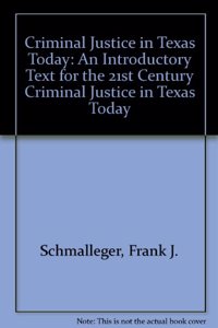 Criminal Justice in Texas Today