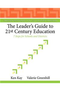 Leader's Guide to 21st Century Education