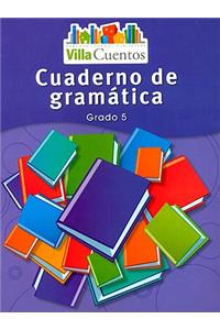 Villa Cuentos: Cuadernos de GramÃ¡tica (Grammar Practice Books) Grade 5