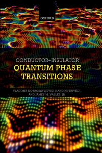 Conductor Insulator Quantum Phase Transitions