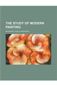 The Study of Modern Painting