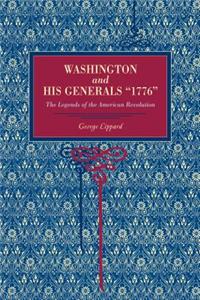 Washington and His Generals, "1776": The Legends of the American Revolution