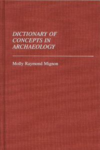 Dictionary of Concepts in Archaeology