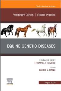 Equine Genetic Diseases, an Issue of Veterinary Clinics of North America: Equine Practice