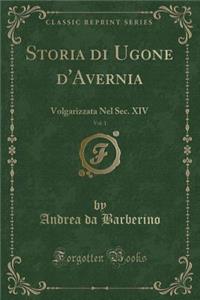 Storia Di Ugone d'Avernia, Vol. 1