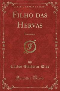 Filho Das Hervas: Romance (Classic Reprint)