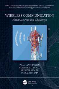 Wireless Communication: Advancements and Challenges