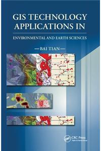 GIS Technology Applications in Environmental and Earth Sciences: Environmental and Earth Sciences