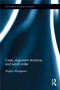 Case, Argument Structure, and Word Order