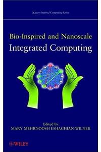 Bio-Inspired and Nanoscale Integrated Computing