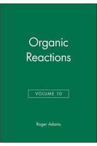 Organic Reactions, Volume 10