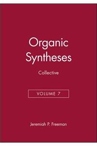 Organic Syntheses, Collective Volume 7