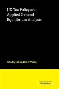 UK Tax Policy and Applied General Equilibrium Analysis