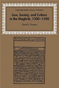 Law, Society and Culture in the Maghrib, 1300-1500