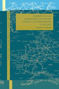 Railways and the Formation of the Italian State in the Nineteenth Century