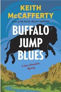 Buffalo Jump Blues: A Sean Stranahan Mystery