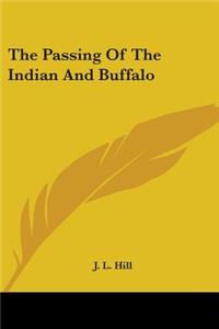 The Passing Of The Indian And Buffalo
