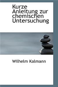 Kurze Anleitung Zur Chemischen Untersuchung