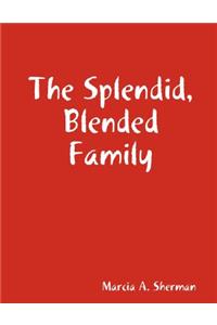 The Splendid, Blended Family