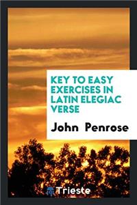 Key to Easy Exercises in Latin Elegiac Verse