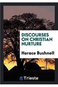 Discourses on Christian Nurture