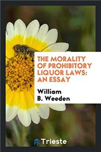 Morality of Prohibitory Liquor Laws