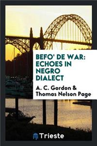 Befo' de War: Echoes in Negro Dialect