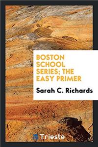 BOSTON SCHOOL SERIES; THE EASY PRIMER