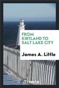 From Kirtland to Salt Lake City