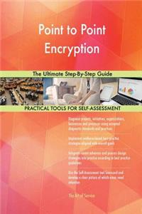 Point to Point Encryption The Ultimate Step-By-Step Guide