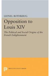 Opposition to Louis XIV