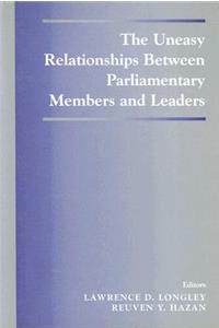 Uneasy Relationships Between Parliamentary Members and Leaders