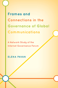 Frames and Connections in the Governance of Global Communications