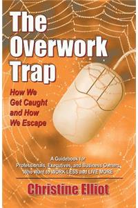 The Overwork Trap