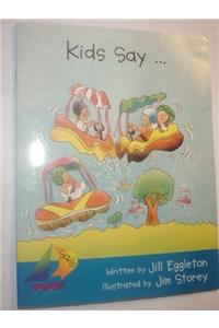 Kids Say ...