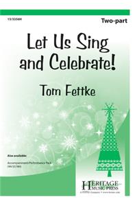 Let Us Sing and Celebrate!