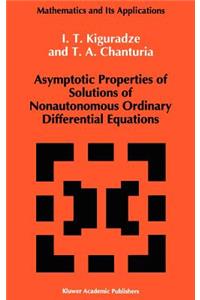 Asymptotic Properties of Solutions of Nonautonomous Ordinary Differential Equations