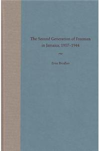 Second Generation of Freemen in Jamaica, 1907-1944