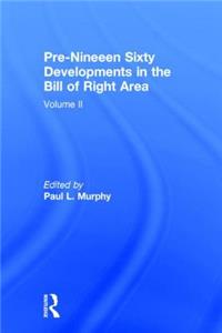 Pre-Nineteen Sixty Developments in the Bill of Rights Area