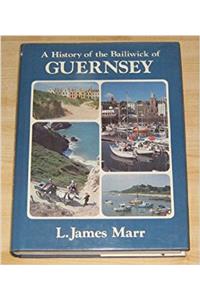 History of the Bailiwick of Guernsey