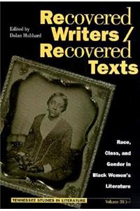 Recovered Writers/Recovered Texts