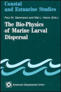 The Bioâ€“Physics of Marine Larval Dispersal (Coastal and Estuarine Studies)