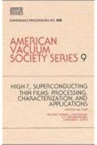 High Tc Superconducting Thin Films: Processing, Characterization, and Applications