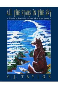 All the Stars in the Sky: Native Stories from the Heavens
