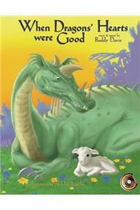 When Dragons' Hearts Were Good