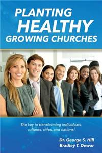 Planting Healthy Growing Churches