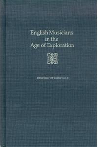 English Musicians in the Age of Exploration