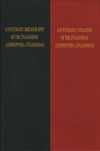 A Systematic Catalogue of the Zygaenidae (Lepidoptera: Zygaenidae) & A Bibliography of the Zygaenidae (Lepidoptera: Zygaenidae)